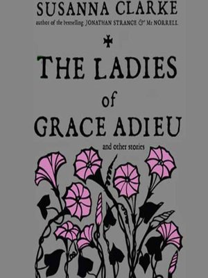 cover image of The Ladies of Grace Adieu and Other Stories
